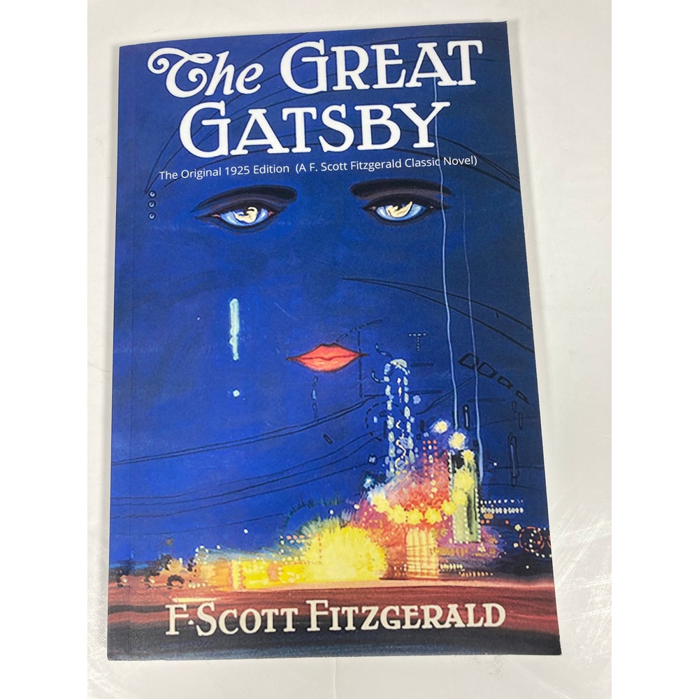 The Great Gatsby: Original 1925 Edition (An F. Scott Fitzgerald Classic Novel)